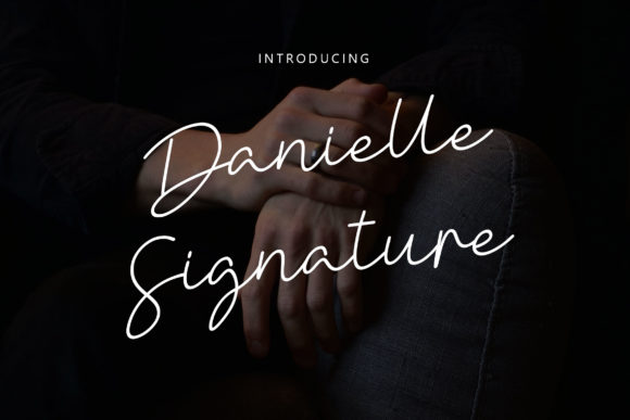 Danielle Signature: A Luxurious Script Font
